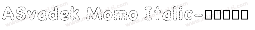 ASvadek Momo Italic字体转换